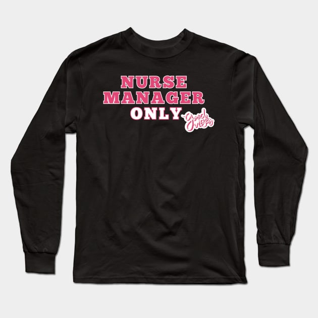 Nurse Manager Long Sleeve T-Shirt by Haministic Harmony